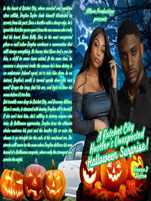 cover image of A Ratchet City Hustle's Unexpected Halloween Surprise